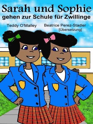cover image of Sarah und Sophie gehen zur Schule für Zwillinge